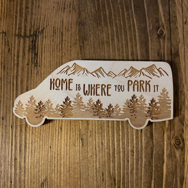 Home is Where you Park it Wooden Sticker