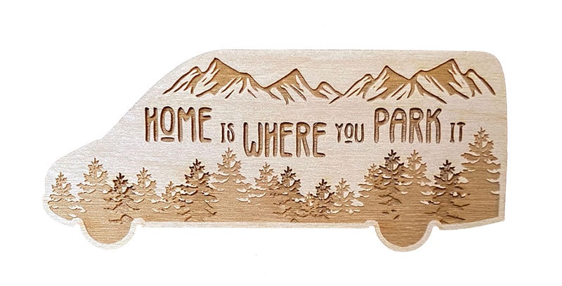 Home is where you park it wooden magnet