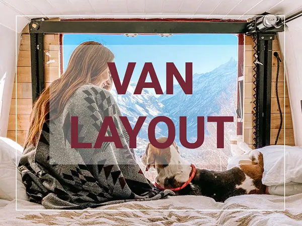 Deciding on a Van Layout